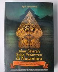 Image of Akar Sejarah Etika Pesantren di Nusantara