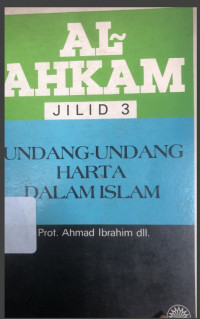 Image of Al-Ahkam Jilid 3 Undang-undang Harta Dalam Islam