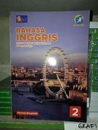 Image of Bahasa Inggris 2  : untuk SMA/MA/SMK/MAK Kelas XI Kelompok Wajib
