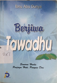 Image of Berjiwa Tawadhu : Senarai Hadis Penjaga Hati, Penyuci Diri