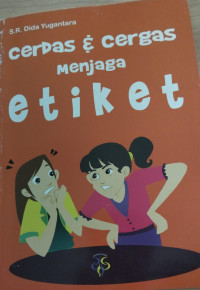 Image of Cerdas & Cergas Menjaga Etiket