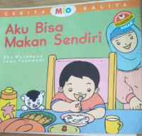 Image of Cerita Mio Balita : Aku Bisa Makan Sendiri