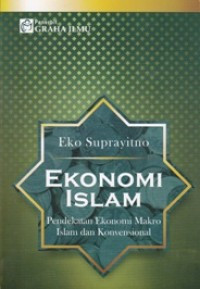 Image of Ekonomi Islam Pendekatan Ekonomi Makro Islam dan Konvensional