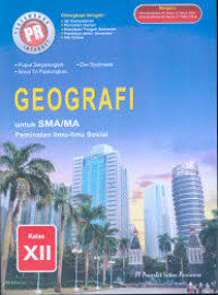 Image of Geografi untuk SMA/MA Peminatan Ilmu-ilmu Sosial Kelas XII