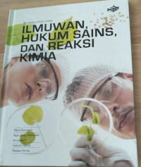 Image of Ilmuwan, Hukum Sains, Dan Reaksi Kimia