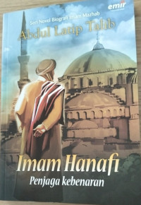 Image of Imam Hanafi : Penjaga Kebenaran