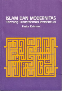 Image of Islam dan Modernitas : tentang Transformasi Intelektual
