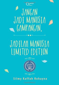 Image of Jangan Jadi Manusia Gampangan, Jadilah Manusia Limited Edition