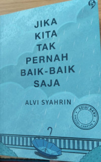 Image of Jika Kita Tak Pernah Baik - Baik Saja