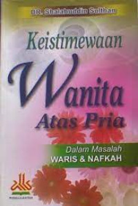 Image of Keistimewaan Wanita Atas Pria dalam Masalah Waris & Nafkah