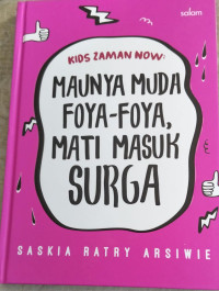 Image of Kidz Zaman Now : Maunya Muda Foya - Foya, Mati Masuk Surga
