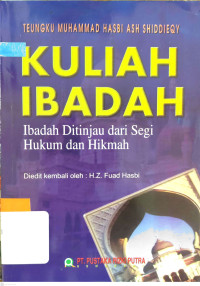 Image of Kuliah Ibadah : Ibadah Ditinjau dari Segi Hukum dan Hikmah