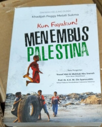 Image of Kun Fayakun : Menembus Palestina