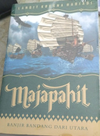 Image of Majapahit : Banjir bandang Dari Utara
