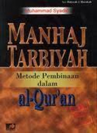 Image of Manhaj Tarbiyah : Metode Pembinaan dalam Al-Qur'an