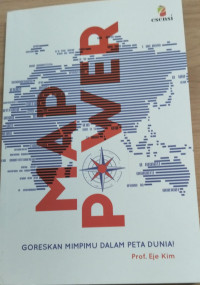 Image of Map Power : Goreskan Mimpimu Dalam Peta Dunia