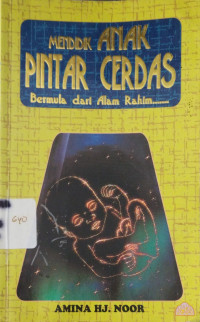 Image of Mendidik Anak Pintar Cerdas Bermula dari Alam Rahim