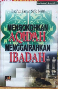 Image of Mengokohkan Aqidah, Menggairahkan Ibadah