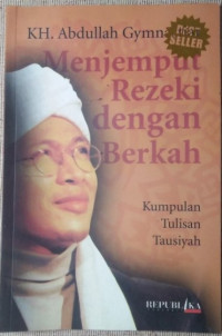 Image of Menjemput Rezeki dengan Berkah : Kumpulan Tulisan Tausiyah