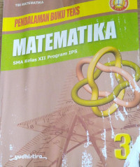 Image of Pendalaman Buku Teks Matematika 3 : SMA Kelas XII Program IPS
