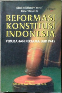 Image of Reformasi Konstitusi Indonesia Perubahan Pertama UUD 1945