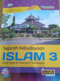 Image of Sejarah Kebudayaan Islam 3 untuk Kelas IX Madrasah Tsanawiyah