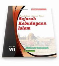 Image of Sejarah Kebudayaan Islam Madrasah Tsanawiyah Kelas VII