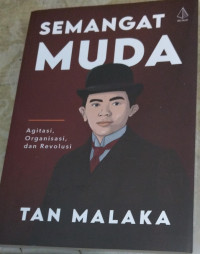 Image of Semangat Muda : Agitasi, Organisasi, dan Revolusi
