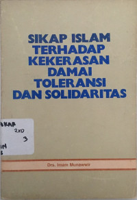 Image of Sikap Islam Terhadap Kekerasan Damai Toleransi dan Solidaritas