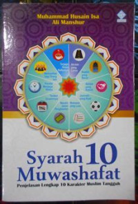 Image of Syarah 10 Muwashafat : Penjelasan Lengkap 10 Karakter Muslim Tangguh