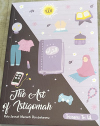 Image of Te Art Of istiqomah : Kala Jannah Menanti Perubahanmu