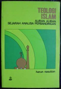 Image of Teologi Islam : Aliran-Aliran Sejarah Analisa Perbandingan