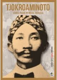 Image of Tjokroaminoto: Guru Para Pendiri Bangsa