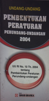 Image of Undang-Undang : Pembentukan Peraturan Perundang-Undangan 2004