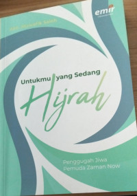 Image of Untukmu yang Sedang Hijrah : Penggugah Jiwa Pemuda Zaman Now