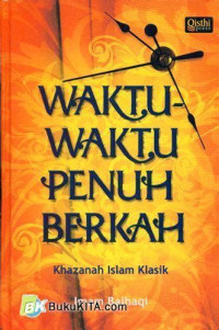 Image of Waktu-Waktu Penuh Berkah: Khazanah Islam Klasik